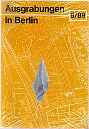 Ausgrabungen in Berlin  Heft 3  8/89