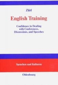 English training : confidence in dealing with conferences, discussions, and speeches , Englisch mit deutschen Übersetzungshilfen