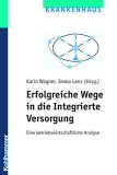 Erfolgreiche Wege in die Integrierte Versorgung