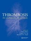 Thrombosis in Clinical Practice;