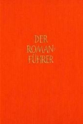 Der Romanführer, Bd.41 : Deutsche und internationale Prosa, Jahresband 2002