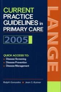 Current Practice Guidelines in Primary Care 2005 (Current Practice Guidelines in Primary Care)