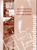 Bauaufsichtliches Verfahren, 1 CD-ROM Elektronisch ausfüllbare Vordrucke (für Sachsen)