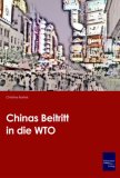 Chinas Beitritt in die WTO: Perspektiven und Strategien
