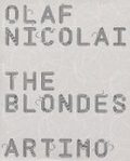 Olaf Nicolai: The Blondes