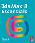 3ds Max 8 Essentials. Autodesk Media and Entertainment Courseware
