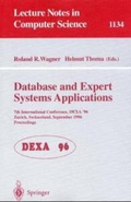 Database and Expert Systems Applications: 7th International Conference, Dexa ’96, Zurich, Switzerland, September 9 - 13, 1996. Proceedings: International ... 7th (Lecture Notes in Computer Science)