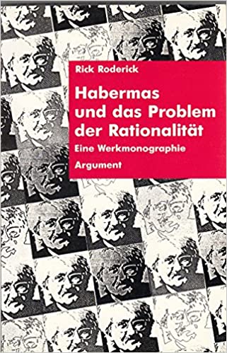 Habermas und das Problem der Rationalität : eine Werkmonographie