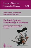 Evolvable Systems: From Biology to Hardware: Second International Conference, ICES ’98, Lausanne, Switzerland, September 23 - 25, 1998, Proceedings (Evolvable Systems)