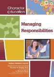 Managing Responsibilities (Character Education (Chelsea House))