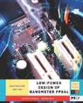 Low-Power Design of Nanometer FPGAs: Architecture and Eda (Systems on Silicon) (Morgan Kaufmann Series in Systems on Silicon);