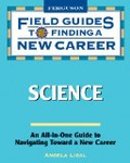 Science (Field Guides to Finding a New Career)
