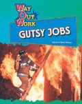 Gutsy Jobs (Way Out Work)