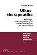 Ulkustherapeutika : Physiologie, Pathophysiologie, Klinik und Pharmakotherapie der Ulkuskrankheit ; mit 16 Tabellen
