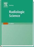 Radiologic Science for Technologists. Physics, Biology, and Protection: Physics, Science and Protection
