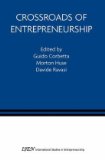 Crossroads of Entrepreneurship (International Studies in Entrepreneurship)