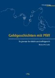 Geldgeschichten mit Pfiff: So planen Sie leicht und erfolgreich;