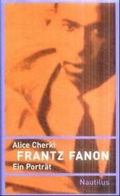 Frantz Fanon. Ein Porträt