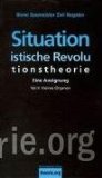 Situationistische Revolutionstheorie. Eine Aneignung. Vol. II: Kleines Organon