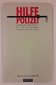 Hilfe, Polizei. Fremdenfeindlichkeit bei Deutschlands Ordnungshütern