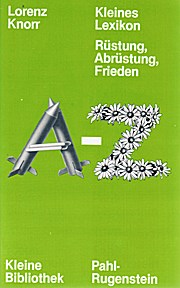 Kleines Lexikon Rüstung, Abrüstung, Frieden