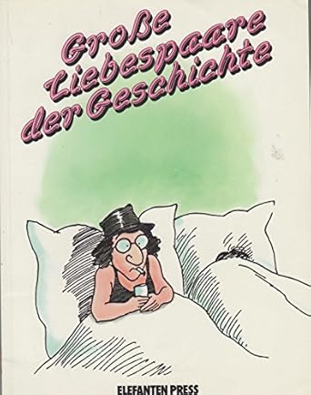 Große Liebespaare der Geschichte