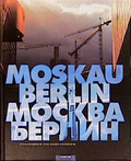Moskau - Berlin. Straßenbilder, Fotos 1996-1998