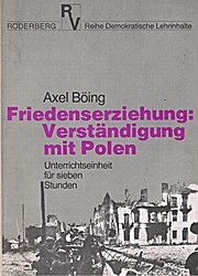 Friedenserziehung: Verständigung mit Polen. Unterrichtseinheit für sieben Stunden