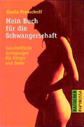 Mein Buch für die Schwangerschaft. Ganzheitliche Anregungen für Körper_und Seele