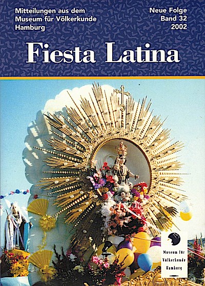 Fiesta Latina. Lateinamerikanische Feste und Festbräuche