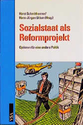 Sozialstaat als Reformprojekt. Wie wird die Gesellschaft wieder zukunftsfähig?