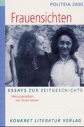 Politeia 2000. Frauensichten. Essays zur Zeitgeschichte