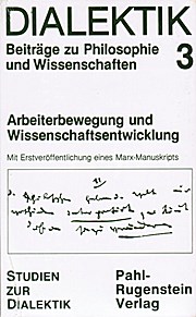 Dialektik 3. Arbeiterbewegung und Wissenschaftsentwicklung