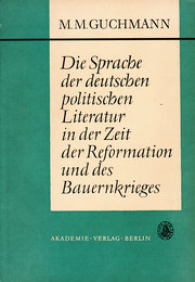 Die Sprache der deutschen politischen Literatur in der Zeit der Reformation und des Bauernkrieges