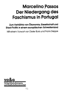 Niedergang des Faschismus in Portugal. Zum Verhältnis von Ökonomie, Gesellschaft und Staat/Politik in einem europäischen Schwellenland