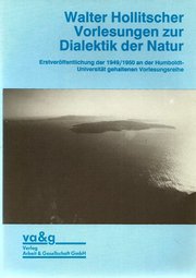 Vorlesungen zur Dialektik der Natur. Erstveröffenlichung der 1949/1950_an der Humboldt-Universität gehaltenen Vorlesungsreihe