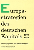 Europastrategien des deutschen Kapitals 1900-1945