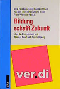 Bildung schafft Zukunft. Über die Perspektiven von Bildung, Beruf und_Beschäftigung