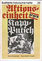 Aktionseinheit gegen Kapp-Putsch - illustrierte historische hefte 23