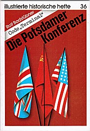 Die Potsdamer Konferenz. Code "Terminal" - illustrierte historische hefte 36