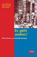 Es geht anders! Alternativen zur Sozialdemontage