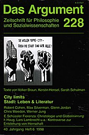 Das Argument 228. Zeitschrift für Philosophie und Sozialwissenschaften. Heft 6/1998, 40. Jahrgang. City Limits. Stadt: Leben & Literatur