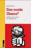 Eine zweite Chance? Die SPD unter dem Druck der "Globalisierung"