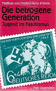 Die betrogene Generation. Jugend im Faschismus
