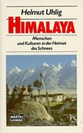 Himalaya. Menschen und Kulturen in der Heimat des Schnees