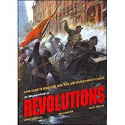 The Timechart History of Revolutions: 3,000 Years of Rebellion, Civil War, and Revolutionary Change