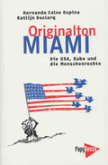 Originalton Miami. Die USA, Kuba und die Menschenrechte;