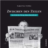 Zwischen den Zeilen.Geschichte der Zeitung  »Neues Deutschland«