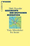 Geschichte der deutschen Migration. Vom Mittelalter bis heute