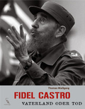 Fidel Castro: Vaterland oder Tod;